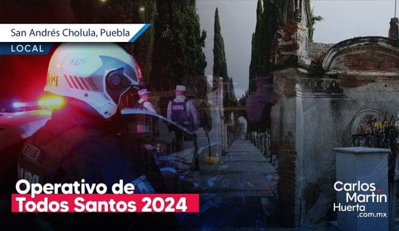 Arranca operativo Todo Santos 2024 en San Andrés Cholula