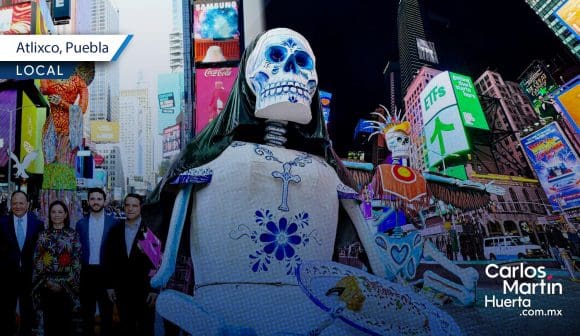 Atlixco con presencia en Times Square con el Festival Internacional Valle de Catrinas