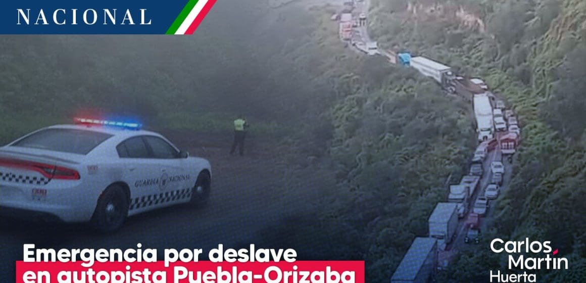 Autopista Puebla-Orizaba continúa cerrada tras deslave