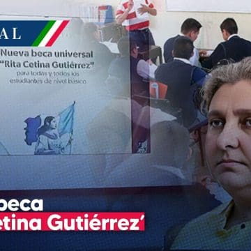 Nueva beca universal ‘Rita Cetina’ ¿cuál es el monto?