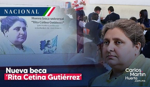 Nueva beca universal ‘Rita Cetina’ ¿cuál es el monto?