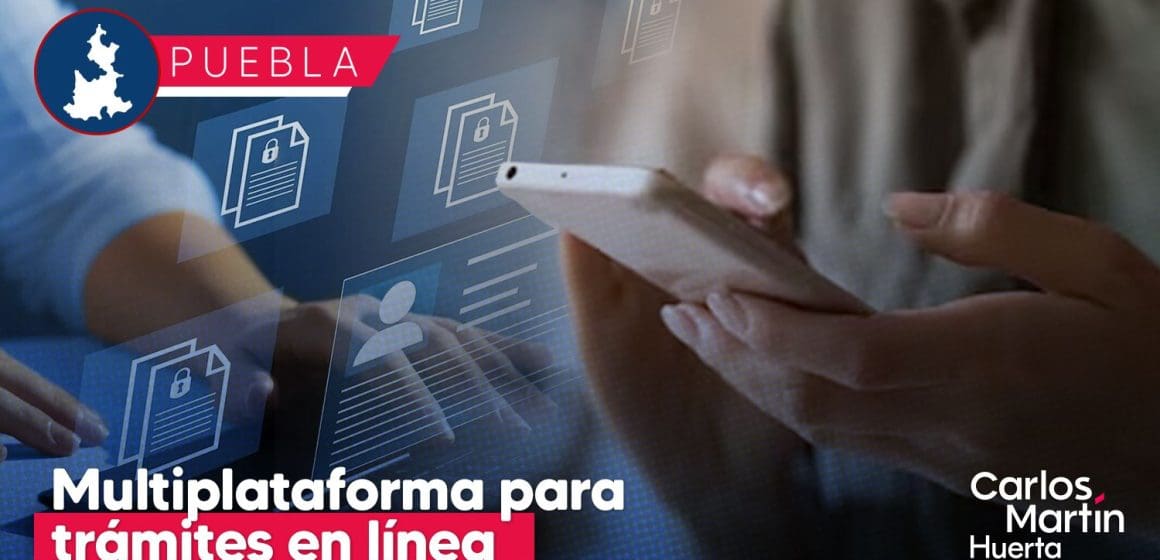 Facilitan trámites en línea con plataforma digital en Puebla