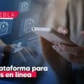 Facilitan trámites en línea con plataforma digital en Puebla