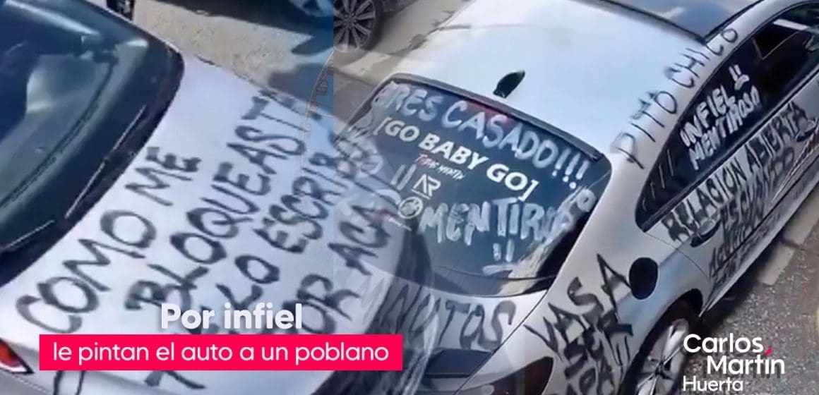 Rayan auto a poblano infiel, poco hombre, duras tres minutos…