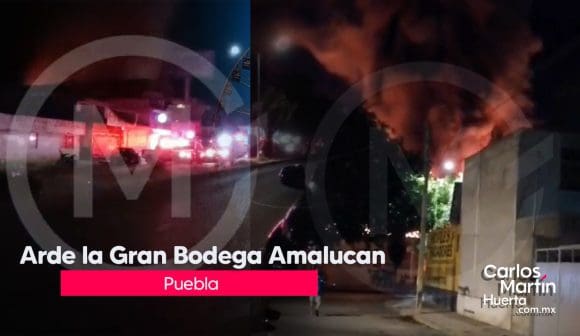 Arde la Gran Bodega de Amalucan, rescatan a trabajador atrapado