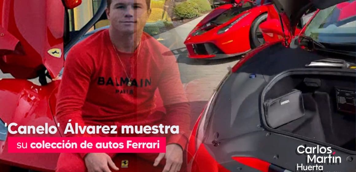 El Canelo Álvarez deslumbra con su millonaria colección de autos Ferrari