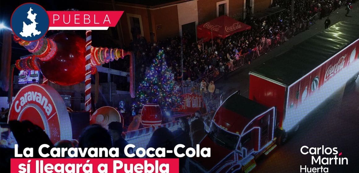 Caravana Coca-Cola recorrerá las calles de Puebla