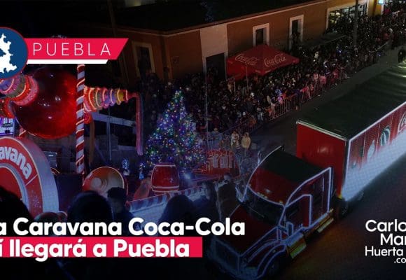 Caravana Coca-Cola recorrerá las calles de Puebla