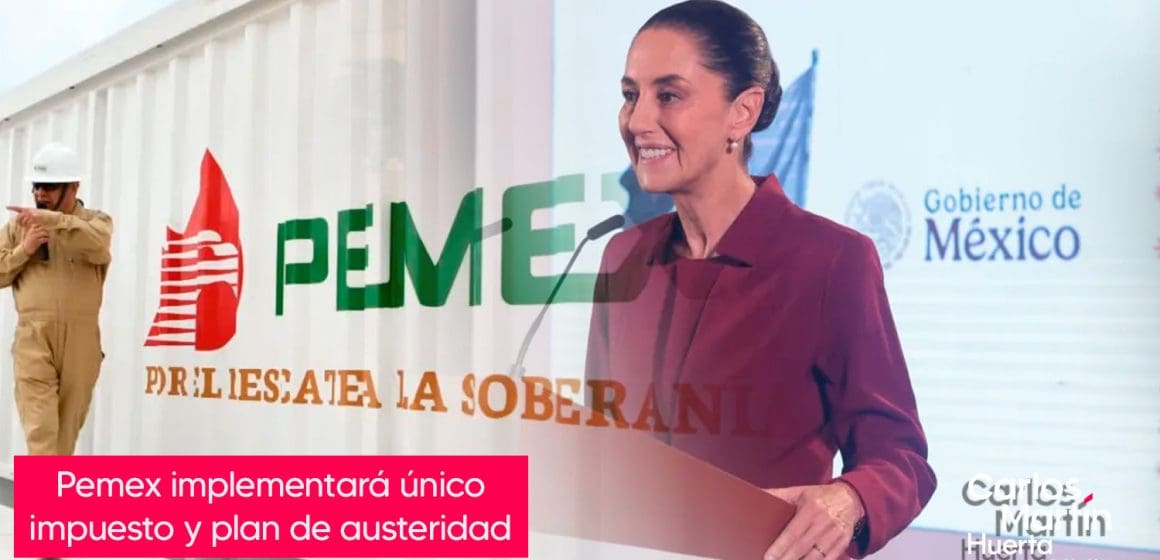 Pemex implementará único impuesto y plan de austeridad para fortalecer sus finanzas