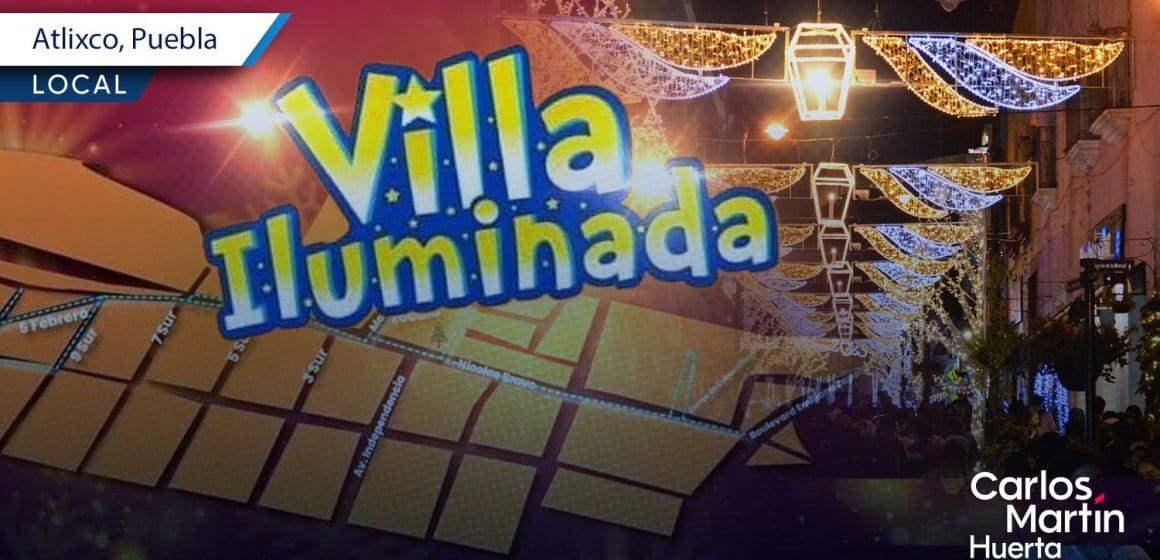 Presentan la ruta de la Villa Iluminada en Atlixco; conócela