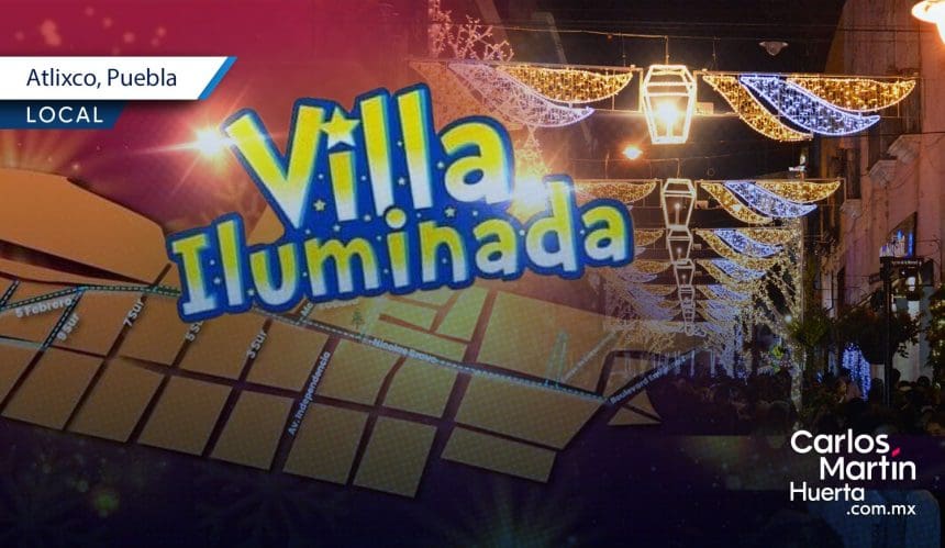 ¡Descubre la Magia de la Villa Iluminada 2025 en Atlixco!