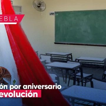 SEP Puebla suspende clases por aniversario de la Revolución