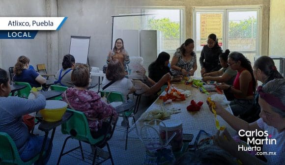 Ofrecen talleres de empoderamiento a las mujeres en Atlixco; conócelos