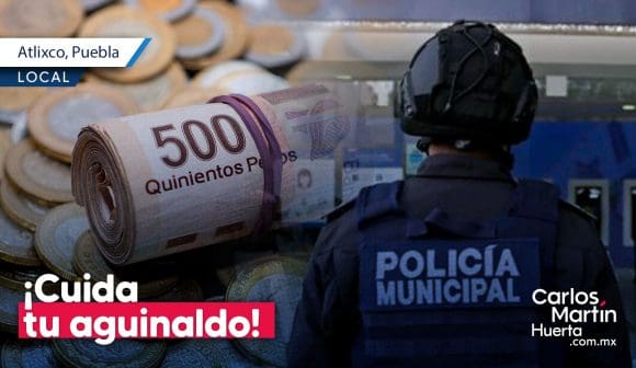 ¡Cuida tu aguinaldo! Ofrecen acompañamiento bancario en Atlixco