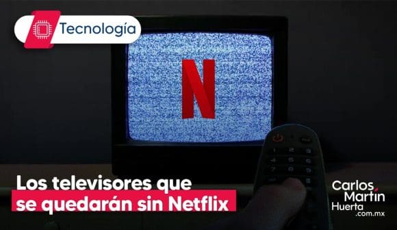 Netflix actualizará su plataforma y estos televisores se quedarán sin servicio