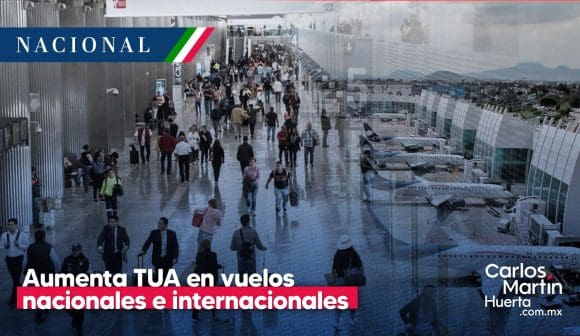 TUA sube 2.5% en vuelos nacionales e internacionales en el AICM