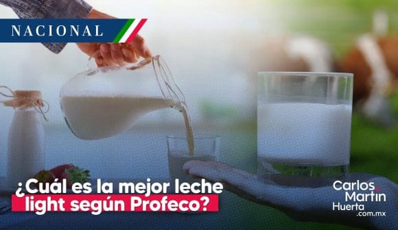 ¿Qué marca de leche light aporta menos calorías, según la Profeco?