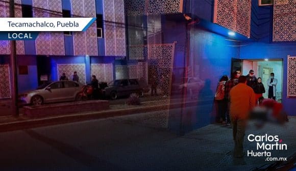 Dos personas muertas, saldo de ataque a taquería en Tecamachalco