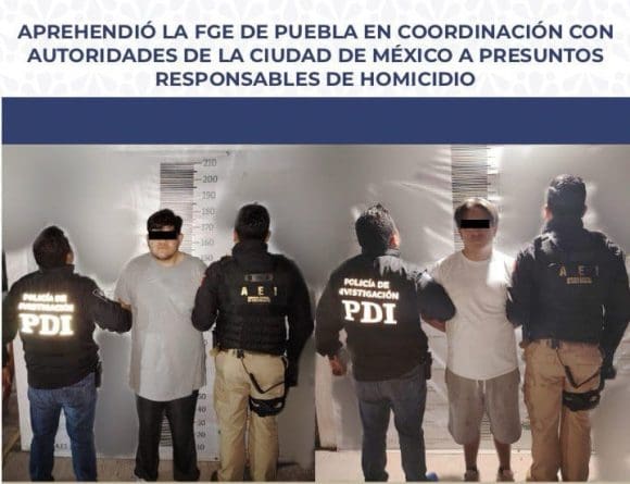 Fiscalia-operativo Aprehende FGE de Puebla a presuntos responsables de homicidio en colaboración con autoridades de la CDMX