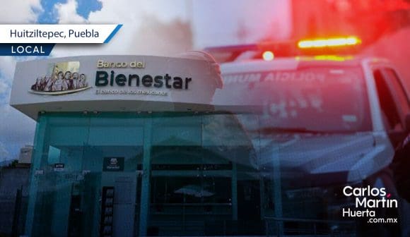 Roban más de medio millón de pesos del Banco Bienestar en Huitziltepec