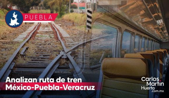 Gobierno de Puebla y Marina analizarán ruta del tren México-Puebla-Veracruz  