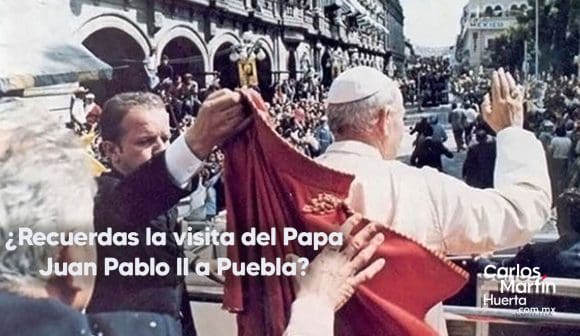 El Papa Juan Pablo II en Puebla: un recuerdo imborrable