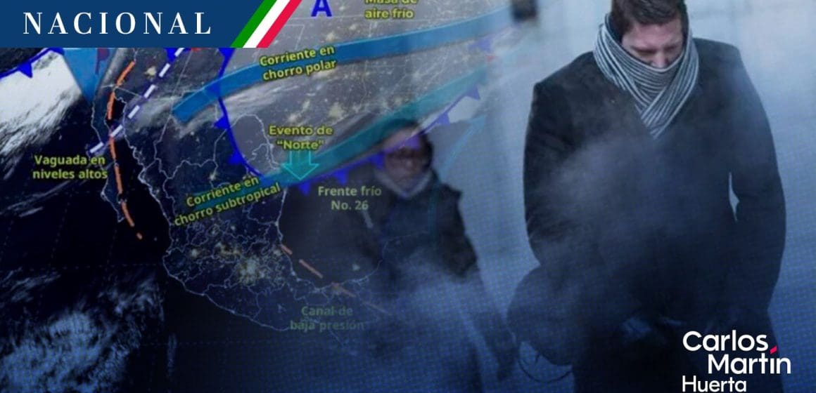 Frente frío 26 afectará a México con lluvias, bajas temperaturas y ambiente caluroso