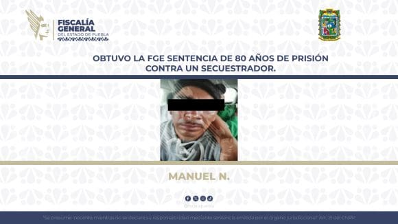 Condenan a 80 años de prisión a secuestrador en Puebla