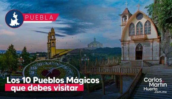 Descubre 10 Pueblos Mágicos de Puebla que debes visitar