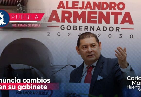 Alejandro Armenta anuncia cambios en su gabinete a 100 días de gobierno