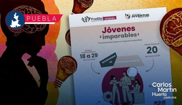 Lanzan “Jóvenes Imparables: Incubadoras de Emprendimiento” para impulsar emprendedores en Puebla