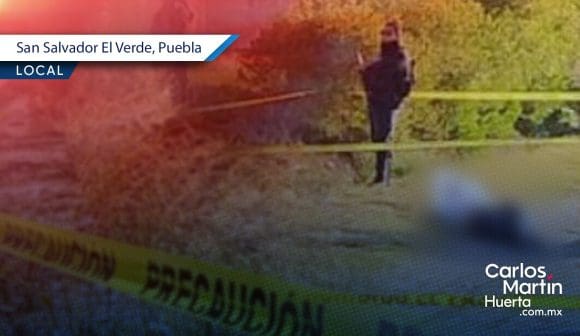 Portada Localizan cuerpo desmembrado en San Salvador el Verde; no tenía brazos, piernas y cabeza CMH Localizan cuerpo desmembrado en San Salvador el Verde; no tenía brazos, piernas y cabeza