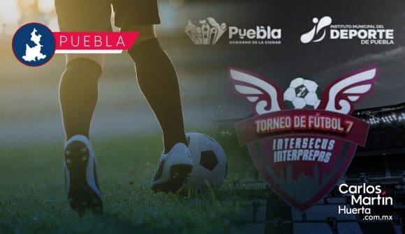 Puebla lanza el Torneo Intersecus e Interprepas de Fútbol 7 2025: Inscripciones, categorías y más