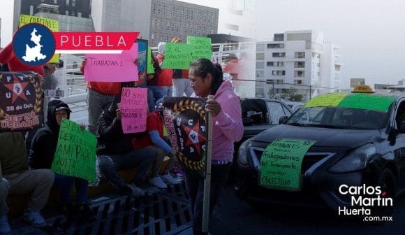 Taxis pirata bloquean Vía Atlixcáyotl: SMT ve dificil lograr acuerdo con la 28 de Octubre