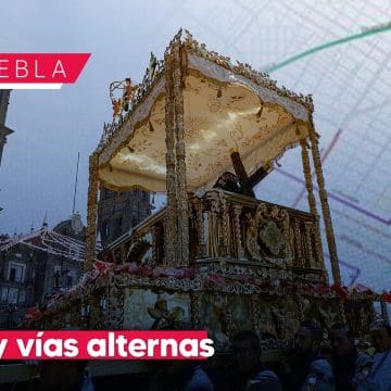 Cierres viales por Procesión de Viernes Santo en Puebla