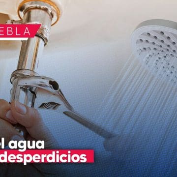 Agua de Puebla hace llamado para cuidar el agua en Semana Santa y temporada de estiaje