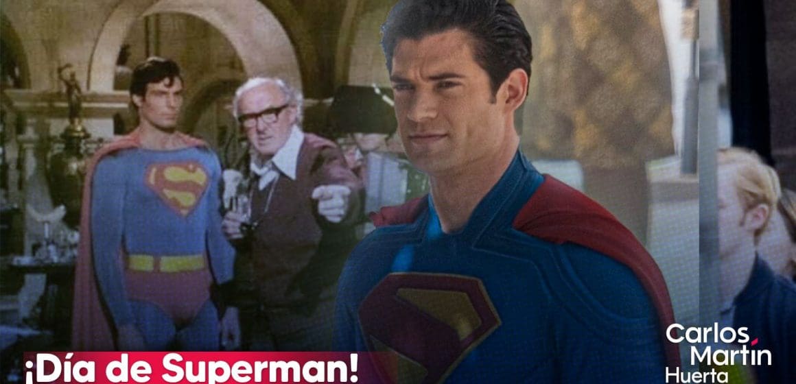 ¡Día de Superman! El superhéroe detrás de cámaras