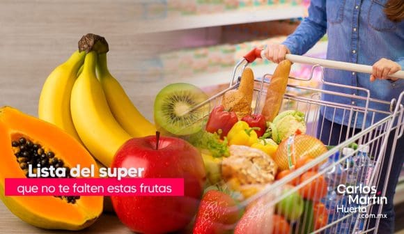 ¿Vas al súper? frutas que no pueden faltar en tu lista esta semana