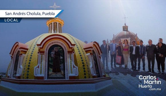 “Caminos de Fe e Historia”: Un viaje por cúpulas en San Andrés Cholula