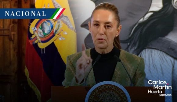 Sheinbaum - Ecuador México no reanudará relaciones diplomáticas con Ecuador: Sheinbaum