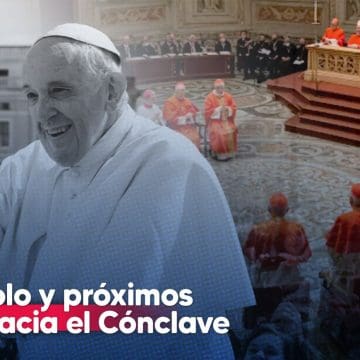 Muerte del Papa Francisco: Ceremonias, protocolo y próximos pasos hacia el Cónclave
