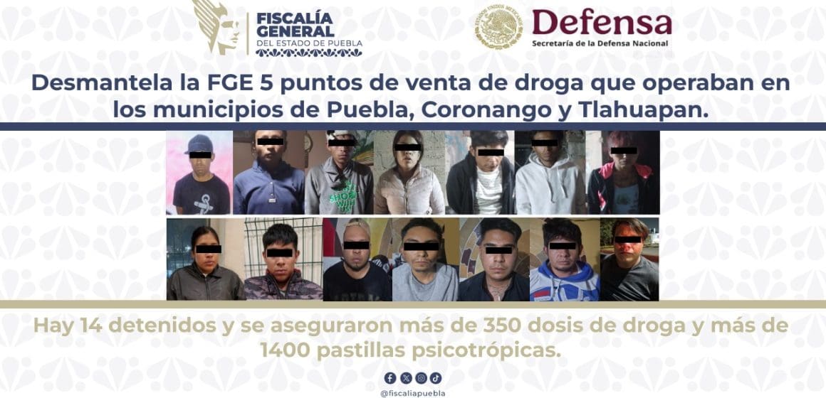 Desmantela la FGE 5 puntos de venta de droga que operaban en los municipios de Puebla, Coronango y Tlahuapan