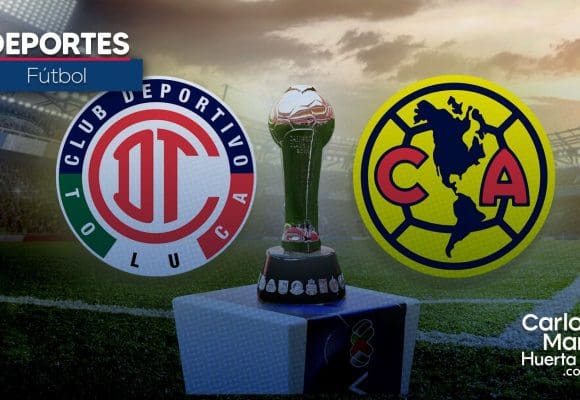 Clausura 2025: Toluca y América protagonizan una final legendaria