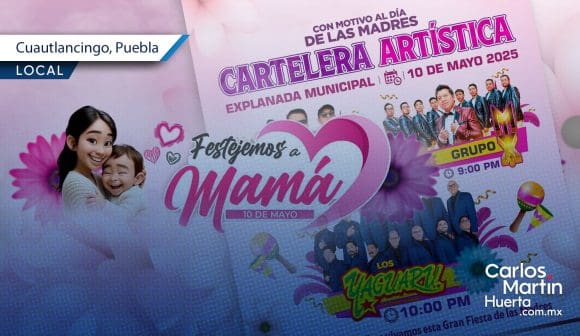 Día de las Madres Cuautlancingo Cuautlancingo celebra a mamá en grande con Los Yaguarú en la Explanada Municipal