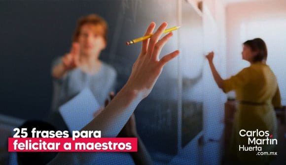 25 frases para felicitar a los maestros en su día