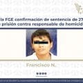 Logra FGE Puebla confirmación de sentencia de 27 Años por homicidio
