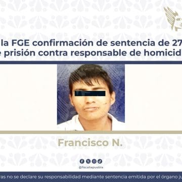 Logra FGE Puebla confirmación de sentencia de 27 Años por homicidio