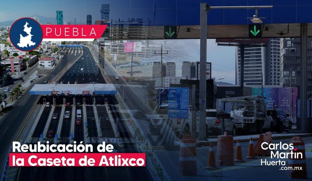 Vía Atlixcáyotl más Rápida: Reubicación de caseta con 10 nuevas vías y puente peatonal 1 Reubicacion de la caseta de Atlixco Proyecto sera presentado junio
