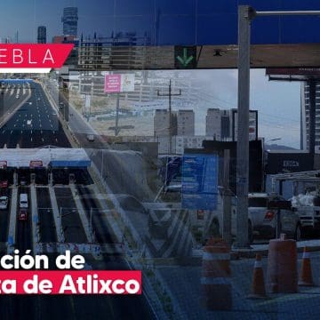 Reubicación de la caseta de Atlixco: Proyecto será presentado junio