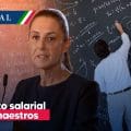 Sheinbaum anuncia aumento salarial para maestros